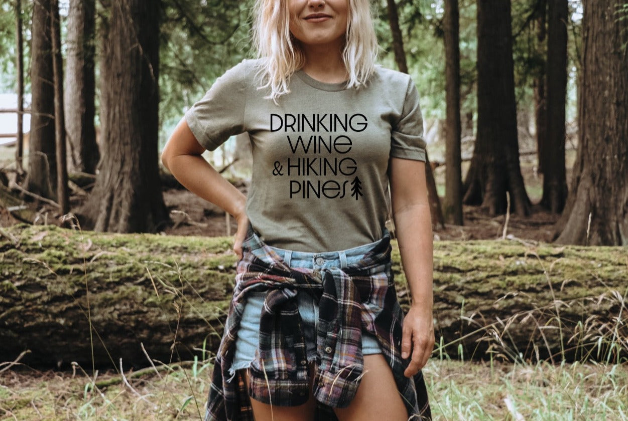 Drink Wine Hike Pines Tee